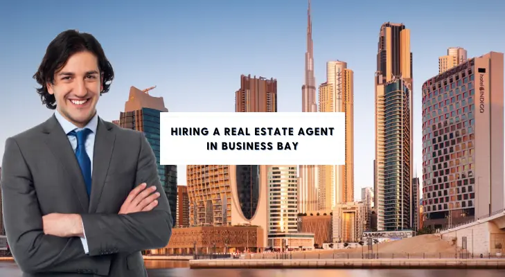 Top 5 Reasons to Work with a Real Estate Agent in Business Bay