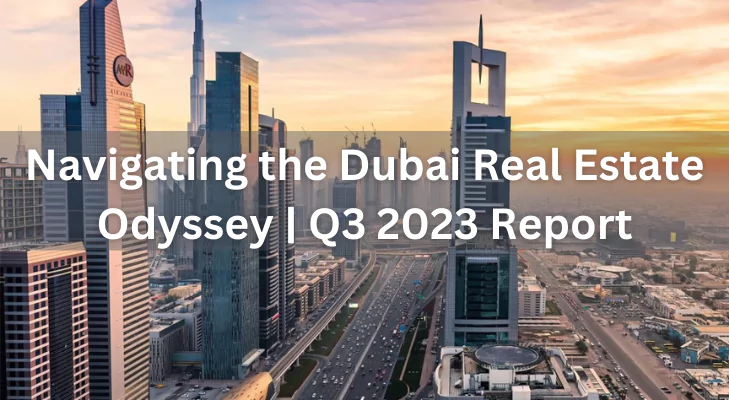 A Comprehensive Dive into the Dubai Real Estate Market | Q3 2023